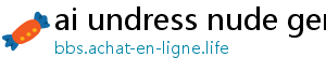 ai undress nude generator